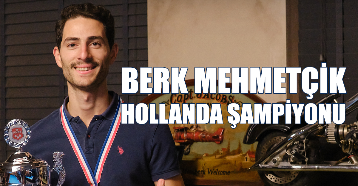 Berk Mehmetçik Hollanda Şampiyonu