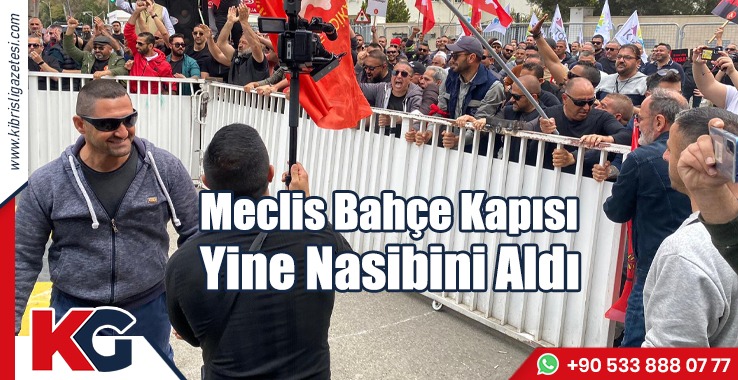 Meclis Bahçe Kapısı Yine Nasibini Aldı