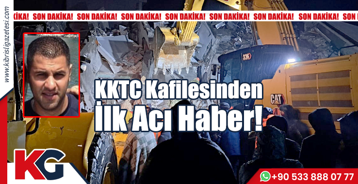 KKTC Kafilesinden İlk Acı Haber!