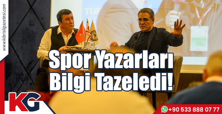 Spor Yazarları Bilgi Tazeledi!