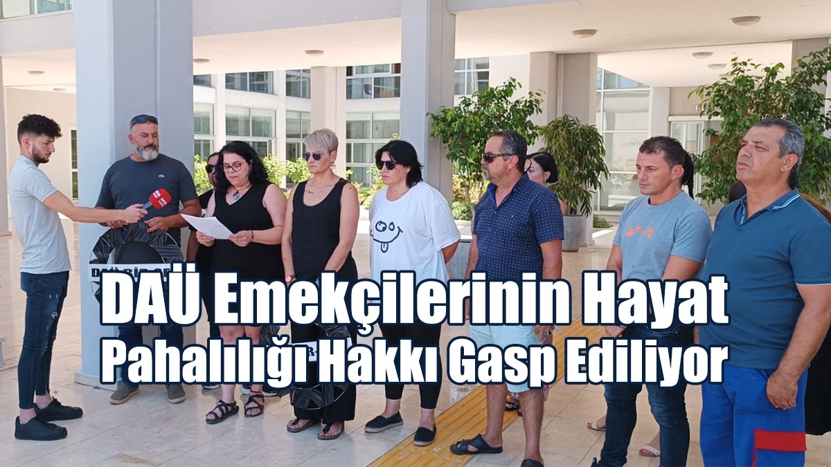 DAÜ Emekçilerinin Hayat Pahalılığı Hakkı Gasp Ediliyor