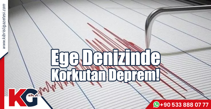 Ege Denizinde Korkutan Deprem!