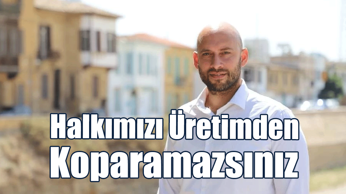 CTP Güzelyurt İlçe Başkanı Gulamkadir: Halkımızı Üretimden Koparamazsınız