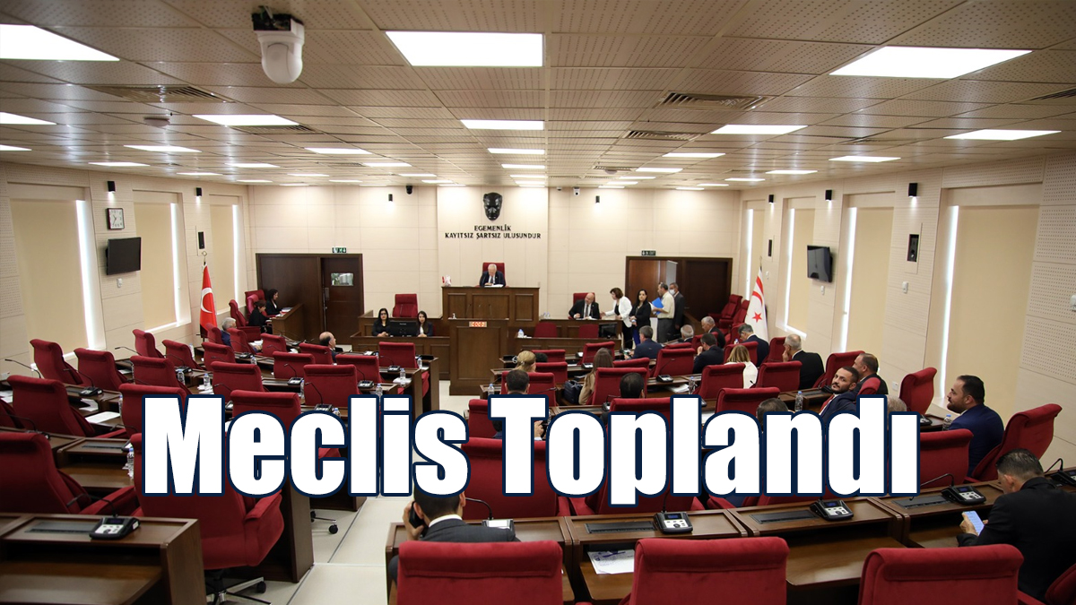 Meclis Genel Kurulu Toplandı