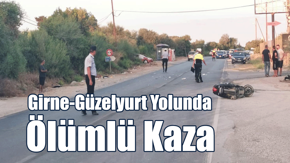 Girne-Güzelyurt Yolunda Ölümlü Kaza