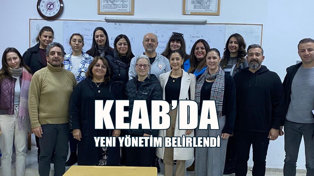 KEAB’da Yeni Yönetim Belirlendi