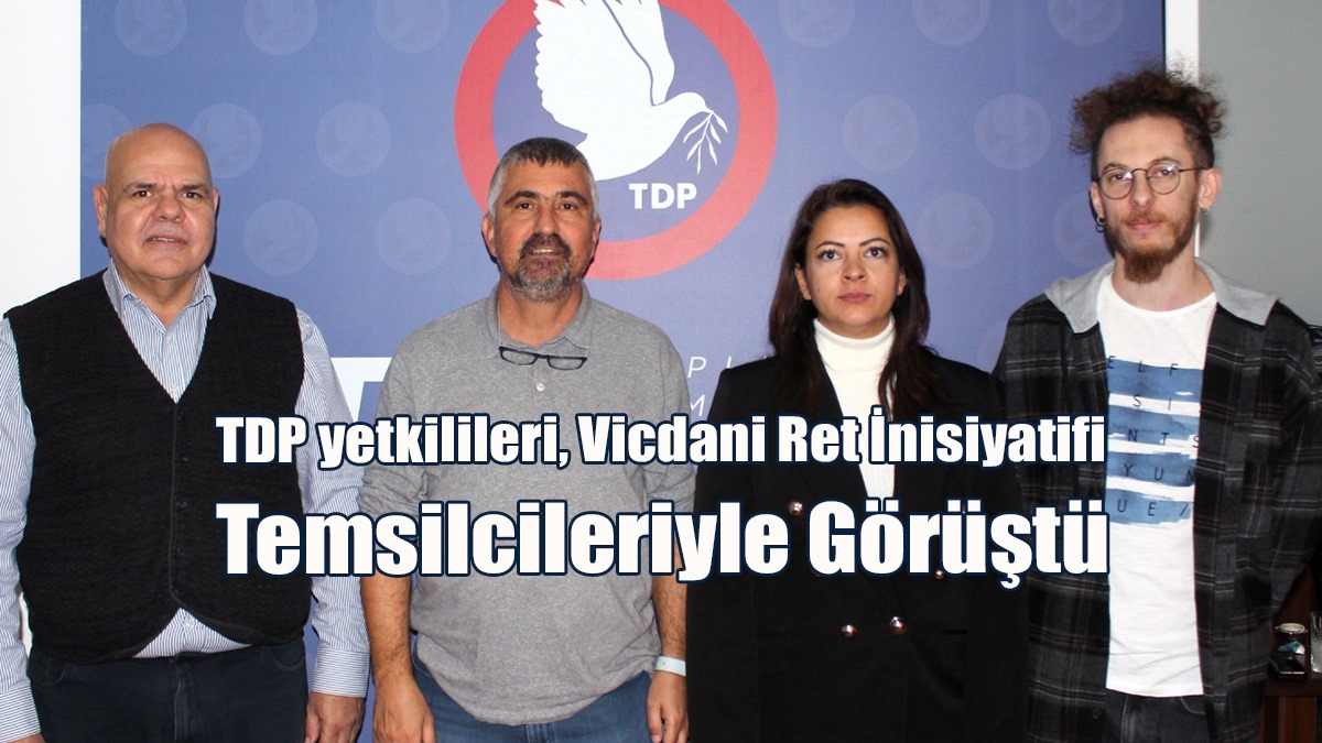TDP Yetkilileri, Vicdani Ret İnisiyatifi Temsilcileriyle Görüştü