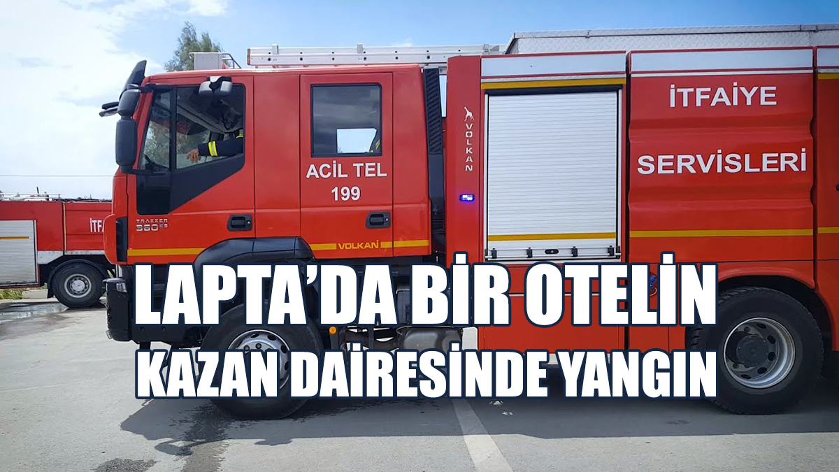 Lapta’da Yangın...