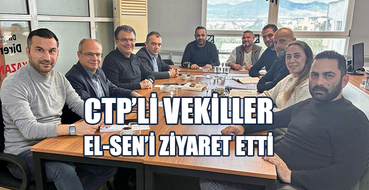 CTP’li Vekiller, El-Sen’i Ziyaret Etti