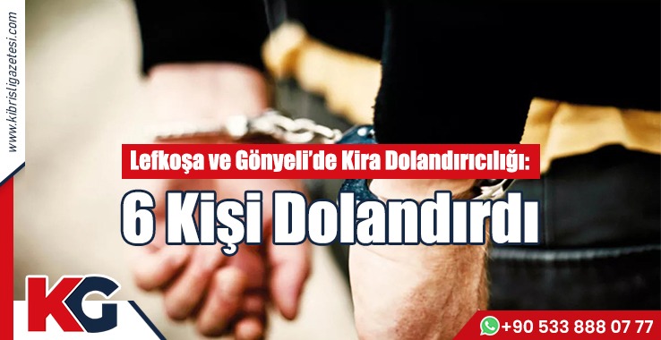 6 Kişiyi Dolandırdı