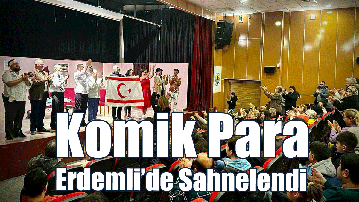Komik Para Erdemli’de Sahnelendi