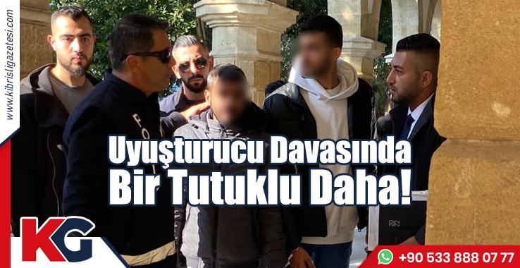 Uyuşturucu Davasında Bir Tutuklu Daha!