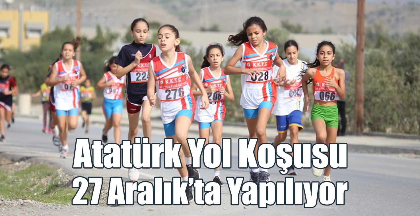 Atatürk Yol Koşusu 27 Aralık’ta Yapılacak