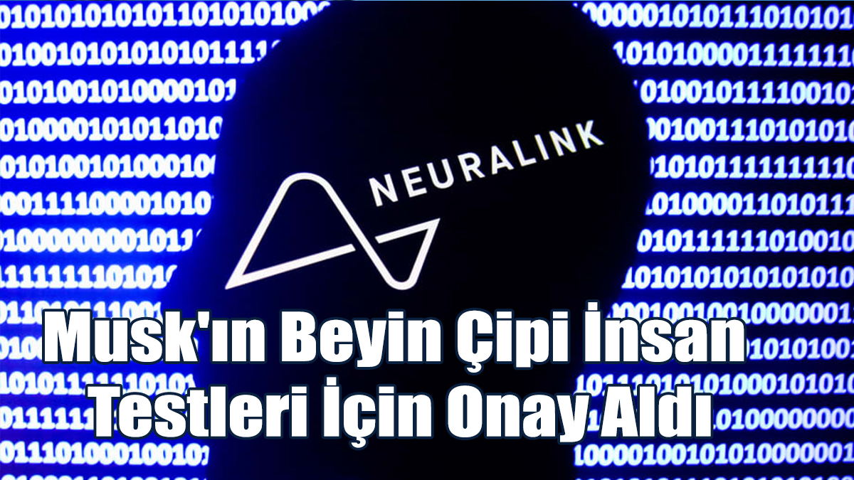 Musk'ın Beyin Çipi İnsan Testleri İçin Onay Aldı