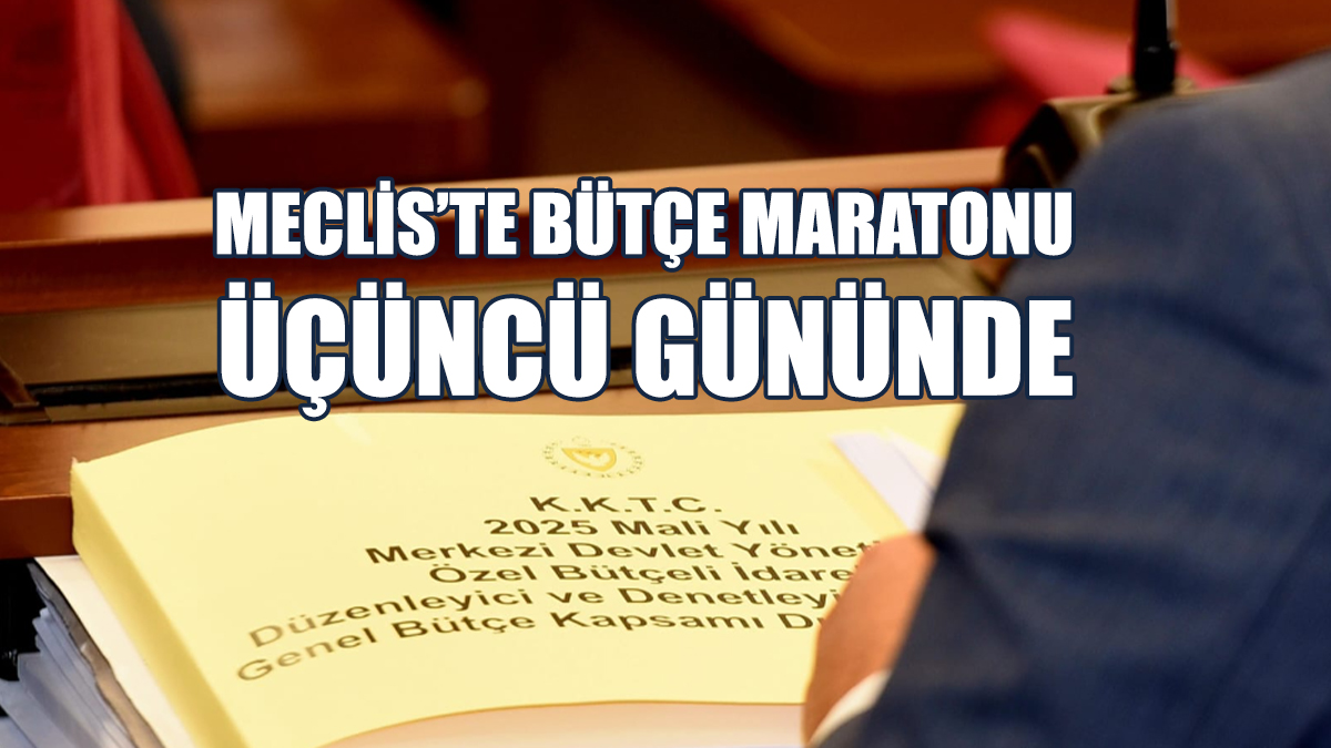 Meclis’te Bütçe Maratonu Üçüncü Gününde