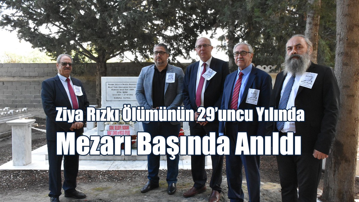 Ziya Rızkı Ölümünün 29’uncu Yılında Mezarı Başında Anıldı