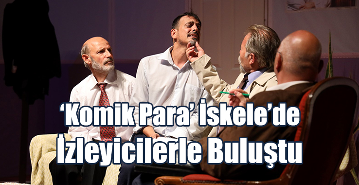 ‘Komik Para’ İskele’de Perde Açtı!