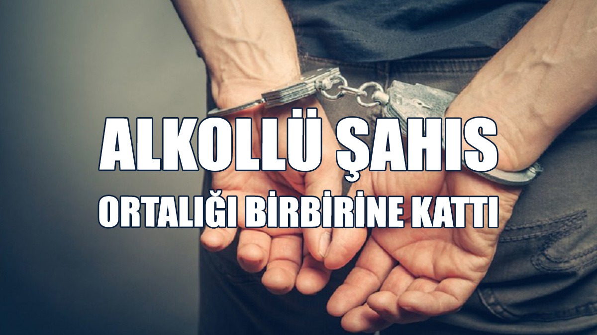 Alkollü Şahıs Rahatsızlık Yarattı...