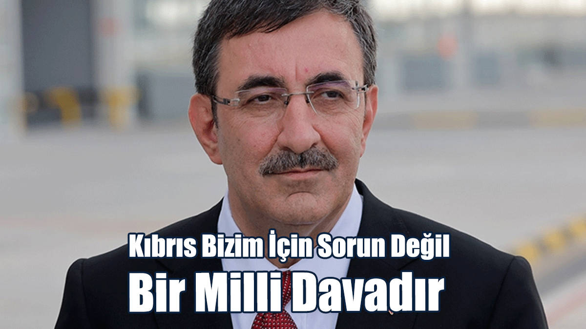 Yılmaz: Kıbrıs Bizim İçin Sorun Değil, Bir Milli Davadır