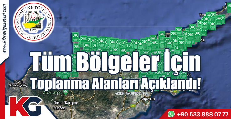Tüm Bölgeler İçin Toplanma Alanları Açıklandı!
