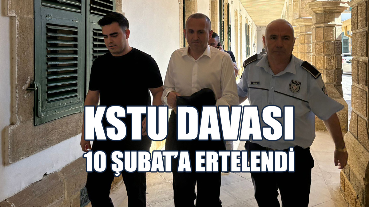 KSTU Davası 10 Şubat’a Ertelendi