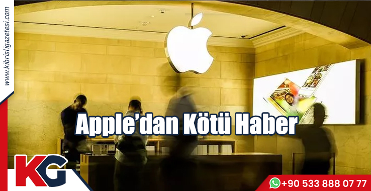 Apple'dan Kötü Haber