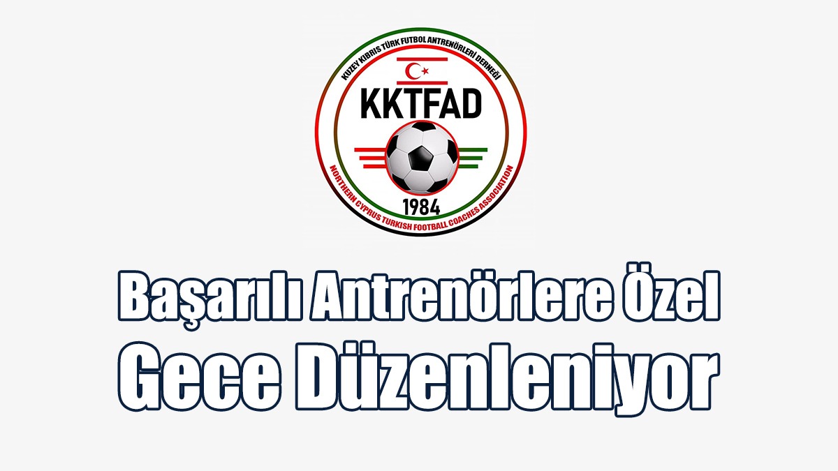 Başarılı Antrenörlere Özel Gece Düzenleniyor