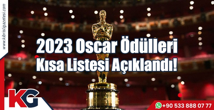 2023 Oscar Ödülleri Kısa Listesi Açıklandı!