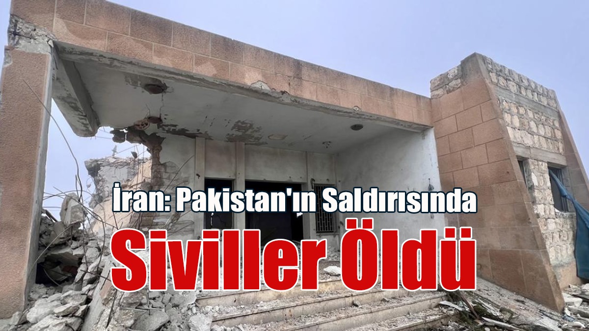 İran: Pakistan'ın Saldırısında Siviller Öldü
