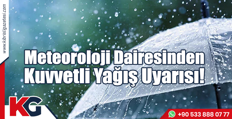 Meteoroloji Dairesinden Kuvvetli Yağış Uyarısı!