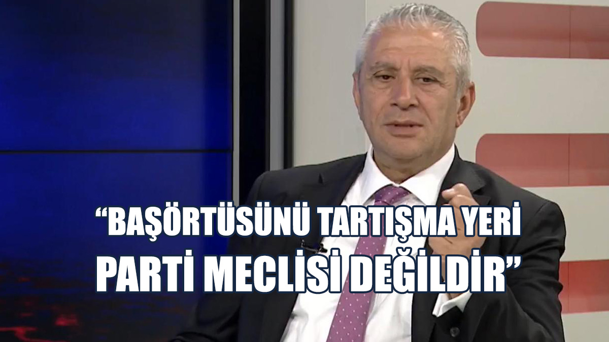 Taçoy: Başörtüsü Konusu Siyasallaştırıldı