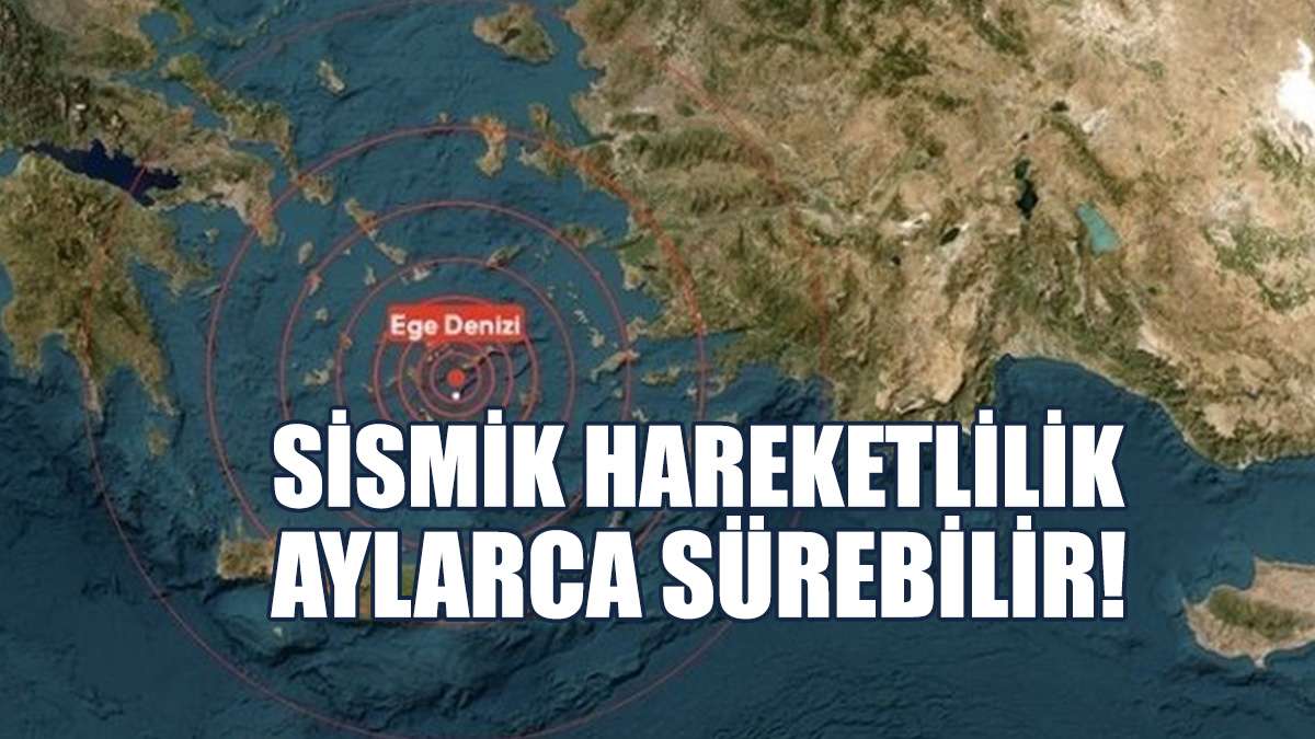 Ege Denizi'ndeki Sismik Hareketlilik Aylarca Sürebilir