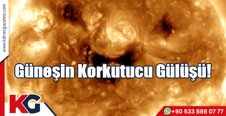 Güneşin Korkutucu Gülüşü!