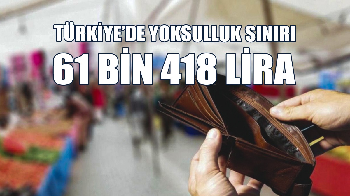 Yoksulluk Sınırı Asgari Ücretin 3.4 Katına Çıktı
