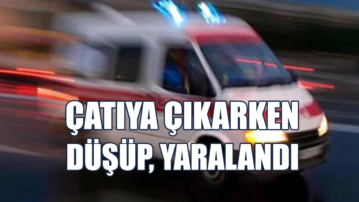 Merdivenden Düşen Şahıs Yaralandı