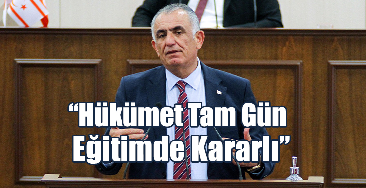 “Hükümet Tam Gün Eğitim Konusunda Kararlı”