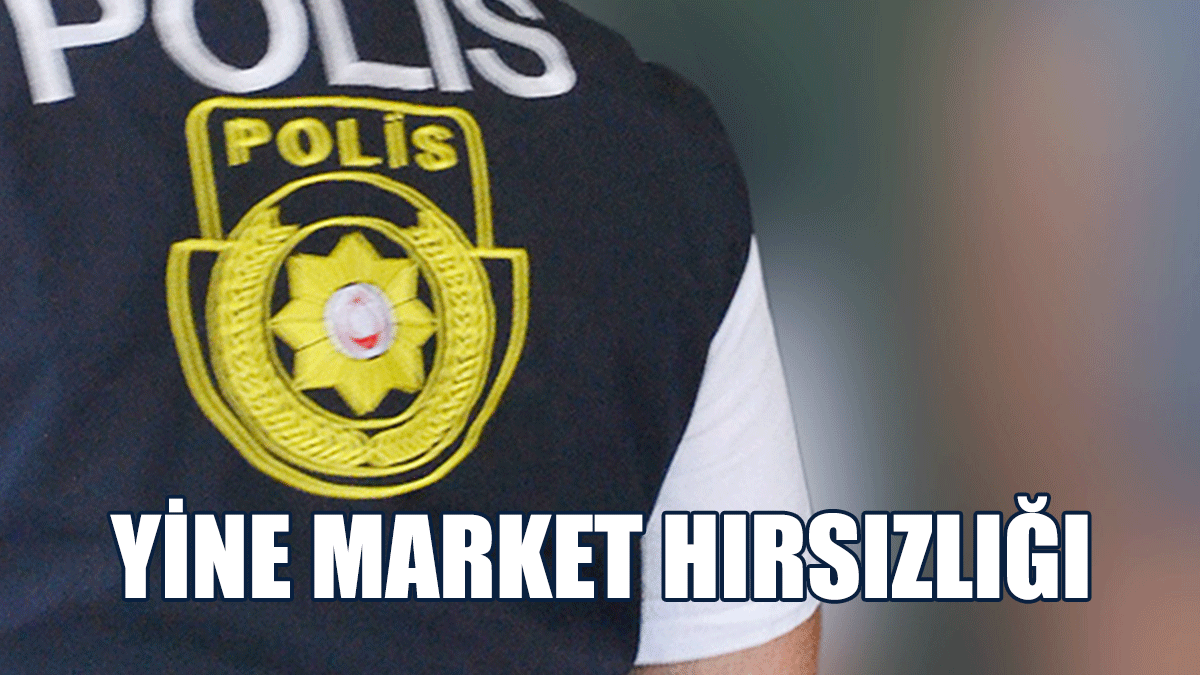 418 TL Değerinde Muhtelif Ürün Çaldı