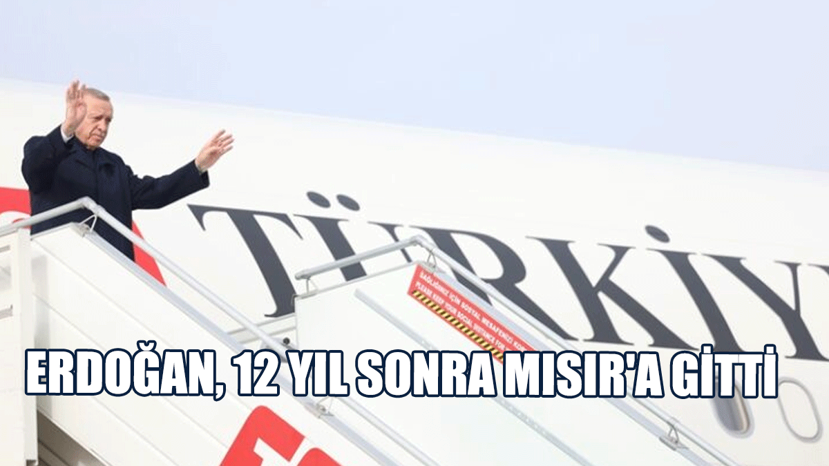 Erdoğan, 12 Yıl Sonra Mısır'a Gitti