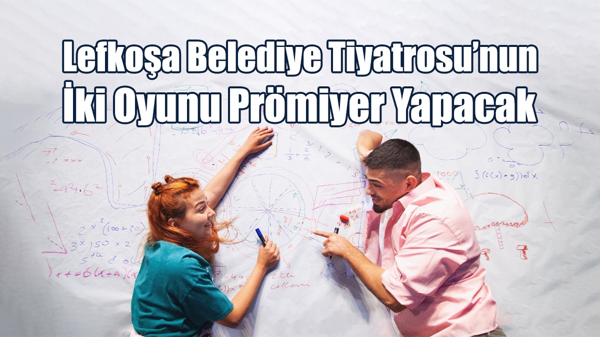 Lefkoşa Belediye Tiyatrosu’nun İki Oyunu Prömiyer Yapacak