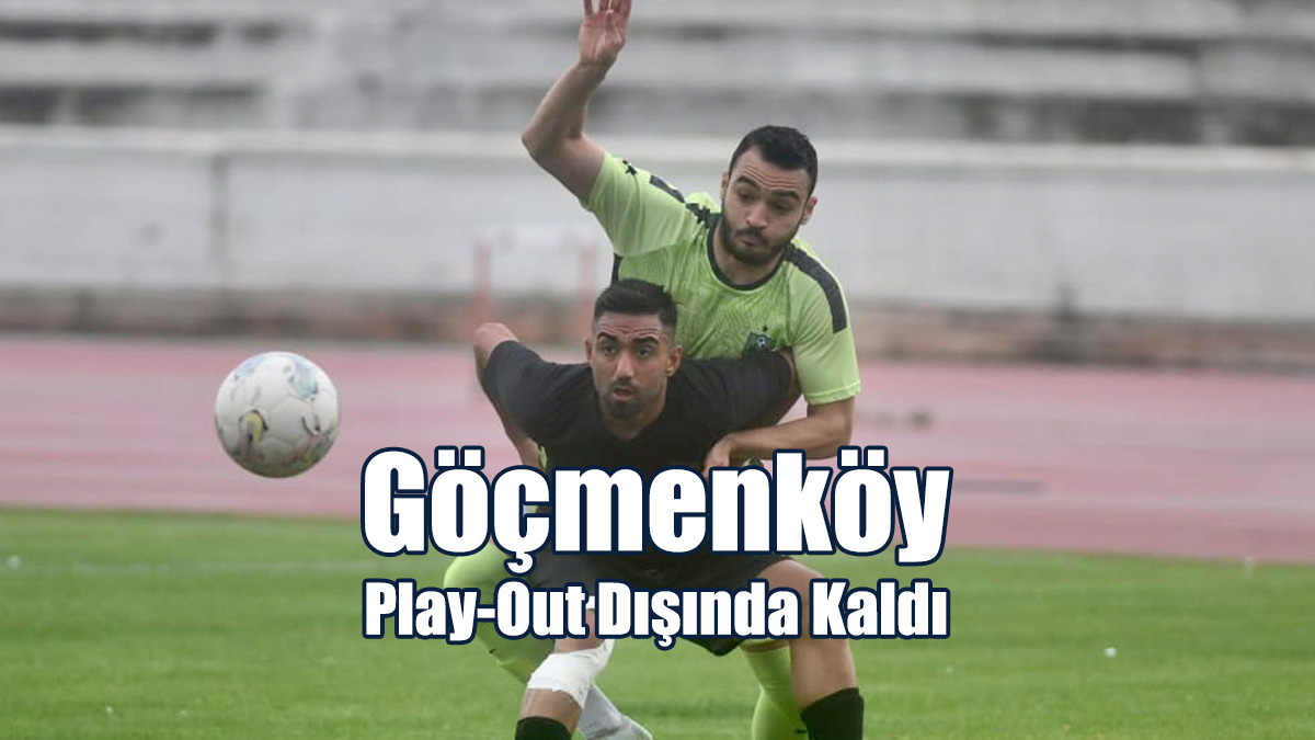 Göçmenköy Play-Out Dışında Kaldı