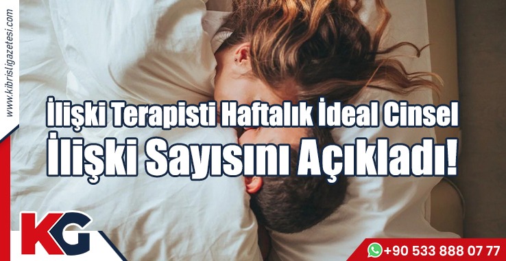 İlişki Terapisti Haftalık İdeal Cinsel İlişki Sayısını Açıkladı!