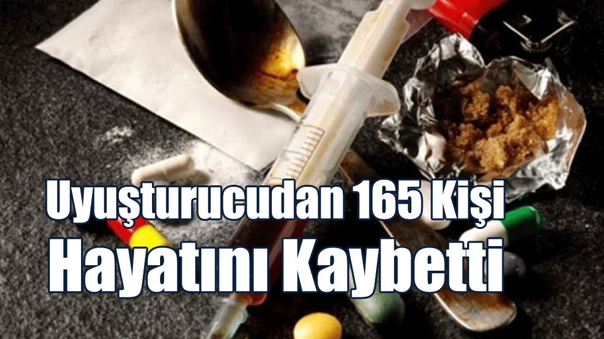 Güney’de 2004 Yılından Bu Yana Uyuşturucudan 165 Kişi Hayatını Kaybetti