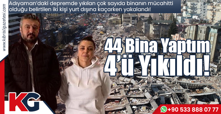 “44 Bina Yaptım 4’ü Yıkıldı!”