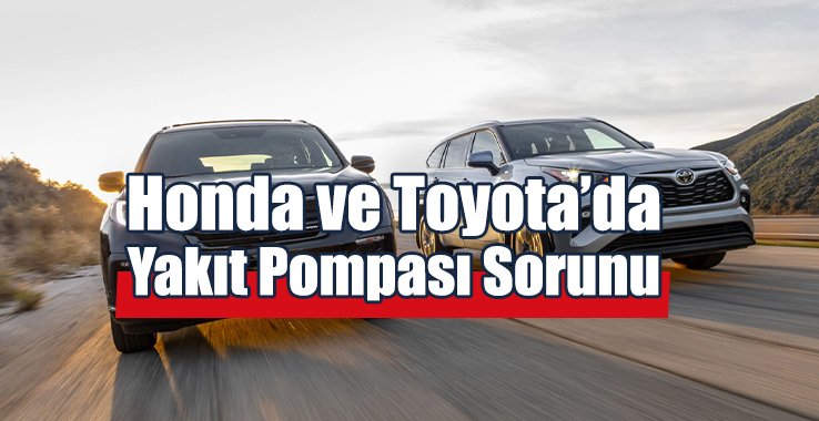Honda ve Toyota Arabalarını Geri Çağırdı