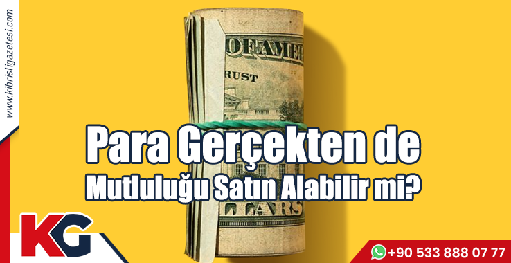 Para Gerçekten de Mutluluğu Satın Alabilir mi?