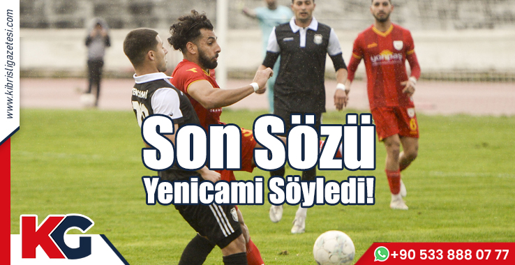 Son Sözü Yenicami Söyledi!