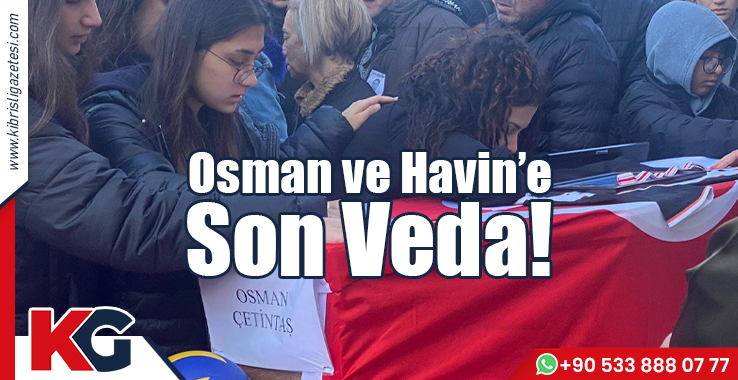 Osman ve Havin’e Son Veda!