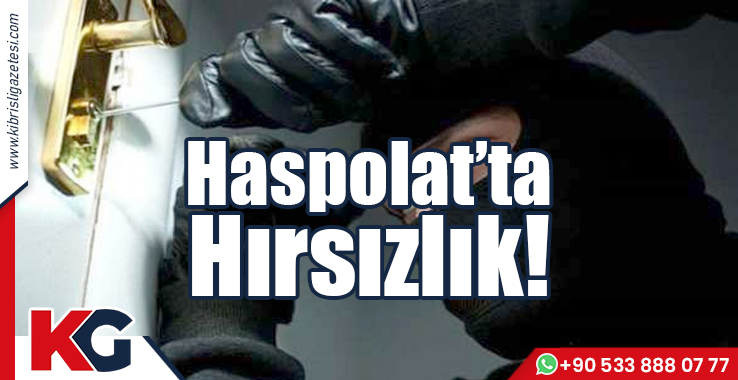 Haspolat'ta Hırsızlık!