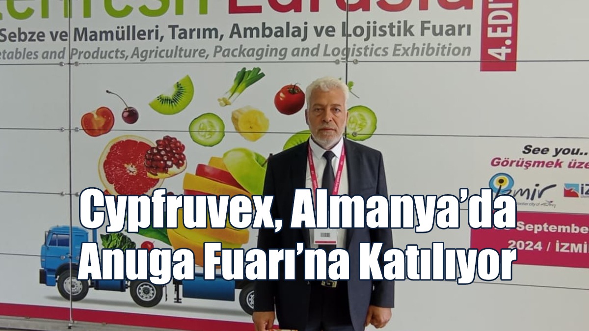 Cypfruvex, Almanya’da Anuga Fuarı’na Katılıyor