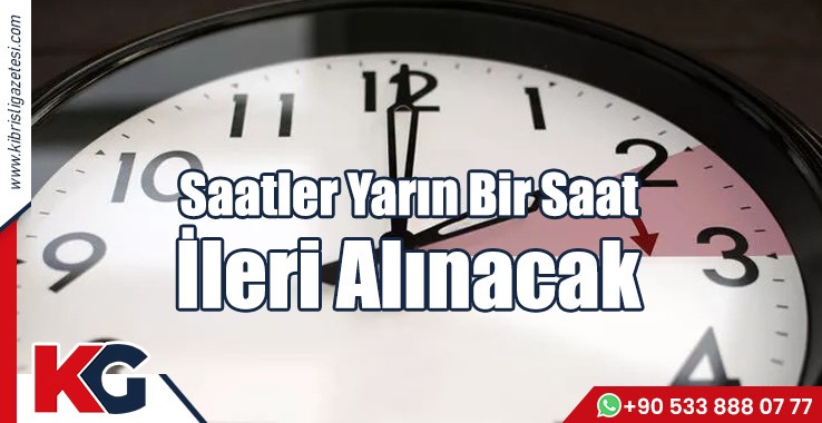 Saatler Yarın Bir Saat İleri Alınacak